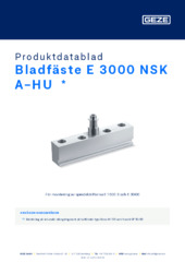Bladfäste E 3000 NSK A-HU  * Produktdatablad SV