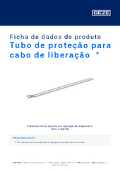 Tubo de proteção para cabo de liberação  * Ficha de dados de produto PT