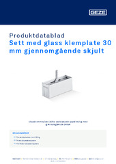 Sett med glass klemplate 30 mm gjennomgående skjult Produktdatablad NB