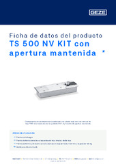 TS 500 NV KIT con apertura mantenida  * Ficha de datos del producto ES