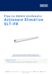 Acționare Slimdrive SLT-FR Fișa cu datele produsului RO