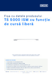 TS 5000 ISM cu funcție de cursă liberă Fișa cu datele produsului RO