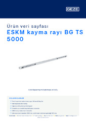 ESKM kayma rayı BG TS 5000 Ürün veri sayfası TR
