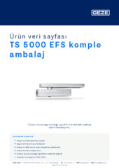 TS 5000 EFS komple ambalaj Ürün veri sayfası TR