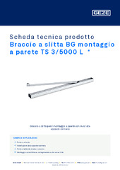 Braccio a slitta BG montaggio a parete TS 3/5000 L  * Scheda tecnica prodotto IT