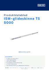 ISM-glideskinne TS 5000 Produktdatablad NB