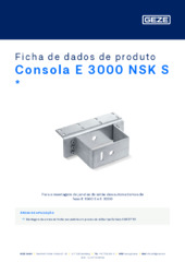 Consola E 3000 NSK S  * Ficha de dados de produto PT