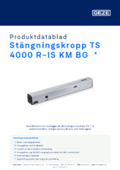 Stängningskropp TS 4000 R-IS KM BG  * Produktdatablad SV