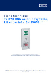 TZ 320 BSN acier inoxydable, kit encastré - EN 13637  * Fiche technique FR