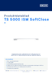 TS 5000 ISM SoftClose  * Produktdatablad NB