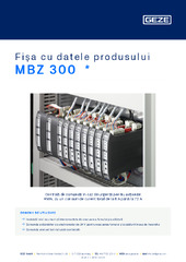 MBZ 300  * Fișa cu datele produsului RO