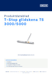 T-Stop glidskena TS 3000/5000 Produktdatablad SV