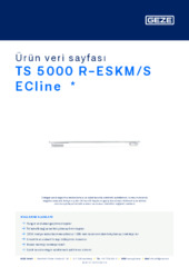 TS 5000 R-ESKM/S ECline  * Ürün veri sayfası TR