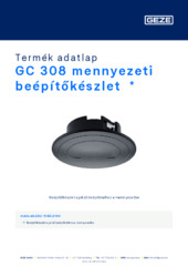 GC 308 mennyezeti beépítőkészlet  * Termék adatlap HU