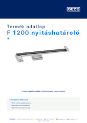 F 1200 nyitáshatároló  * Termék adatlap HU
