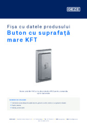 Buton cu suprafață mare KFT Fișa cu datele produsului RO