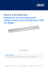 Kątownik do montażu pod nadprożem szyny ślizgowej E BG TS 5000  * Karta katalogowa PL
