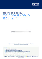 TS 5000 R-ISM/S ECline  * Паспорт виробу UK