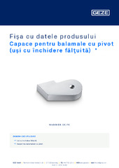 Capace pentru balamale cu pivot (uși cu închidere fălţuită)  * Fișa cu datele produsului RO