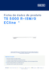 TS 5000 R-ISM/G ECline  * Ficha de dados de produto PT