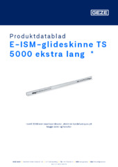 E-ISM-glideskinne TS 5000 ekstra lang  * Produktdatablad NB