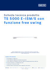 TS 5000 E-ISM/S con funzione free swing Scheda tecnica prodotto IT