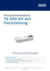 TS 500 NV mit Feststellung Produktdatenblatt DE