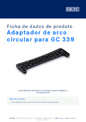 Adaptador de arco circular para GC 339 Ficha de dados de produto PT