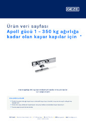 Apoll gücü 1 - 350 kg ağırlığa kadar olan kayar kapılar için  * Ürün veri sayfası TR