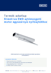 Slimdrive EMD ajtómozgató motor egyszárnyú nyílóajtókhoz Termék adatlap HU