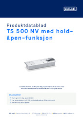 TS 500 NV med hold-åpen-funksjon Produktdatablad NB