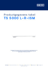 TS 5000 L-R-ISM Productgegevens tabel NL