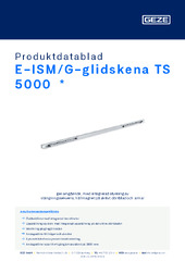 E-ISM/G-glidskena TS 5000  * Produktdatablad SV