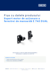 Suport motor de acționare a ferestrei de mansardă E 740 DUAL Fișa cu datele produsului RO