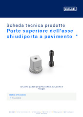 Parte superiore dell'asse chiudiporta a pavimento  * Scheda tecnica prodotto IT