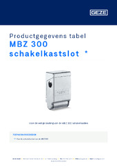 MBZ 300 schakelkastslot  * Productgegevens tabel NL