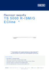 TS 5000 R-ISM/G ECline  * Паспорт виробу UK