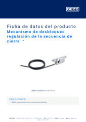 Mecanismo de desbloqueo regulación de la secuencia de cierre  * Ficha de datos del producto ES