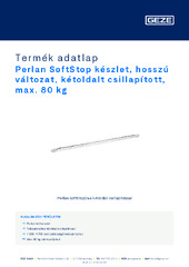 Perlan SoftStop készlet, hosszú változat, kétoldalt csillapított, max. 80 kg Termék adatlap HU