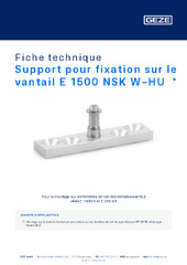Support pour fixation sur le vantail E 1500 NSK W-HU  * Fiche technique FR
