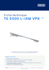 TS 5000 L-ISM VPK  * Fiche technique FR