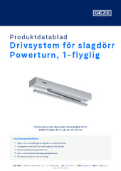 Drivsystem för slagdörr Powerturn, 1-flyglig Produktdatablad SV