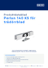 Perlan 140 KS för trädörrblad Produktdatablad SV