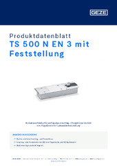 TS 500 N EN 3 mit Feststellung Produktdatenblatt DE