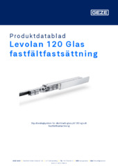 Levolan 120 Glas fastfältfastsättning Produktdatablad SV