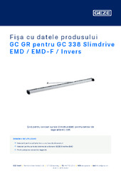 GC GR pentru GC 338 Slimdrive EMD / EMD-F / Invers Fișa cu datele produsului RO