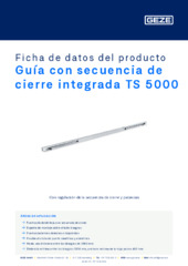 Guía con secuencia de cierre integrada TS 5000 Ficha de datos del producto ES