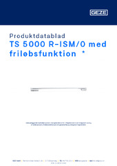 TS 5000 R-ISM/0 med friløbsfunktion  * Produktdatablad DA