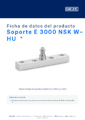 Soporte E 3000 NSK W-HU  * Ficha de datos del producto ES