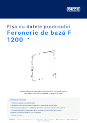 Feronerie de bază F 1200  * Fișa cu datele produsului RO